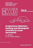 Artgemässe Nutztierhaltung und ökologisch orientierte Landwirtschaft (eBook, PDF)