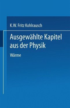 Ausgewählte Kapitel aus der Physik (eBook, PDF) - Kohlrausch, Karl W. F.