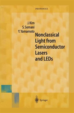 Nonclassical Light from Semiconductor Lasers and LEDs (eBook, PDF) - Kim, Jungsang; Somani, Seema; Yamamoto, Yoshihisa