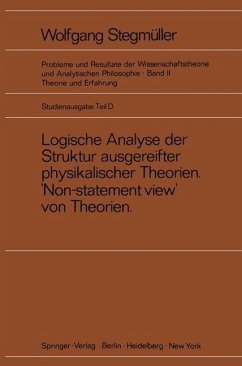 Logische Analyse der Struktur ausgereifter physikalischer Theorien 'Non-statement view' von Theorien (eBook, PDF) - Stegmüller, Wolfgang