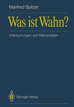 Was ist Wahn? (eBook, PDF) - Spitzer, Manfred