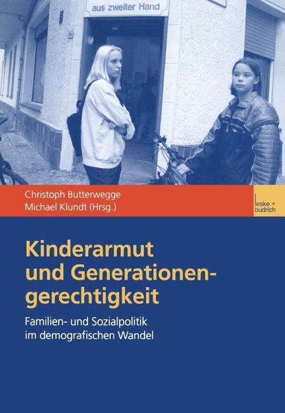 Kinderarmut und Generationengerechtigkeit (eBook, PDF) Kinderarmut und Generationengerechtigkeit (eBook, PDF)