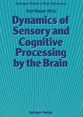 Dynamics of Sensory and Cognitive Processing by the Brain (eBook, PDF)