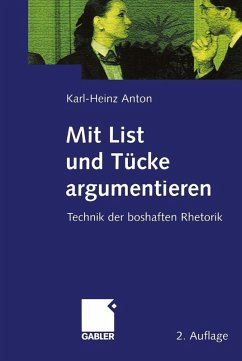 Mit List und Tücke argumentieren (eBook, PDF) - Anton, Karl-Heinz