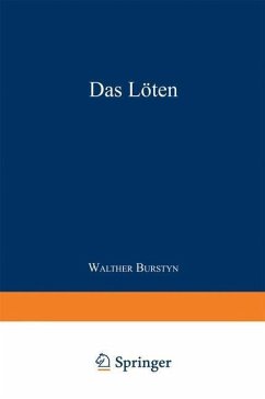 Das Löten (eBook, PDF) - Burstyn, Walther; Burstyn, Walter