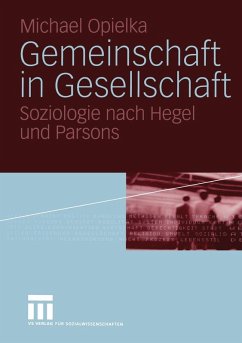 Gemeinschaft in Gesellschaft (eBook, PDF) - Opielka, Michael Gemeinschaft in Gesellschaft (eBook, PDF) - Opielka, Michael