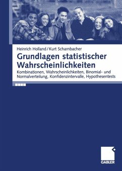 Grundlagen statistischer Wahrscheinlichkeiten (eBook, PDF) - Scharnbacher, Kurt; Holland, Heinrich