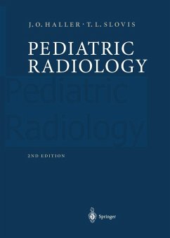 Pediatric Radiology (eBook, PDF) - Haller, Jack O.; Slovis, Thomas L.