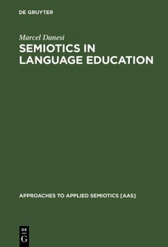 Semiotics in Language Education (eBook, PDF) - Danesi, Marcel