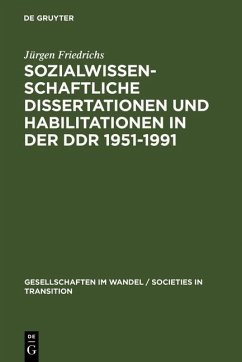 Sozialwissenschaftliche Dissertationen und Habilitationen in der DDR 1951-1991 (eBook, PDF) - Friedrichs, Jürgen