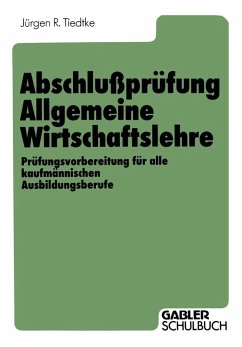 Abschlußprüfung Allgemeine Wirtschaftslehre (eBook, PDF) - Tiedtke, Jürgen R.