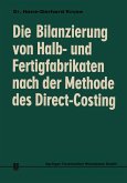 Die Bilanzierung von Halb- und Fertigfabrikaten nach der Methode des Direct Costing (eBook, PDF)