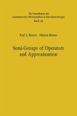 Semi-Groups of Operators and Approximation (eBook, PDF)