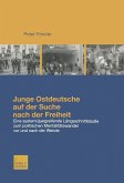 Junge Ostdeutsche auf der Suche nach der Freiheit (eBook, PDF)