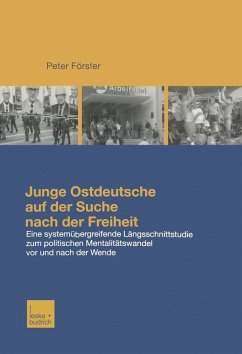 Junge Ostdeutsche auf der Suche nach der Freiheit (eBook, PDF) - Förster, Peter