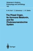 The Pineal Organ, Its Hormone Melatonin, and the Photoneuroendocrine System (eBook, PDF)