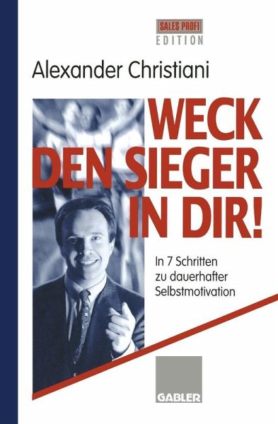 Weck den Sieger in Dir! (eBook, PDF) Weck den Sieger in Dir! (eBook, PDF)