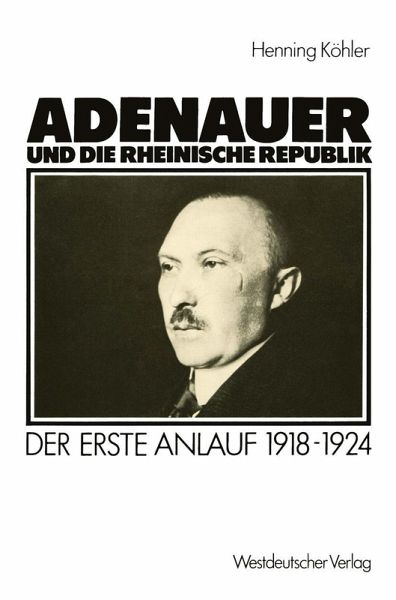 Adenauer und die rheinische Republik (eBook, PDF) Adenauer und die rheinische Republik (eBook, PDF)