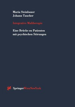 Integrative Maltherapie (eBook, PDF) - Steinbauer, Maria; Taucher, Johann