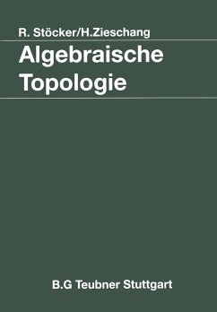 Algebraische Topologie (eBook, PDF) - Stöcker, Ralph; Zieschang, Heiner