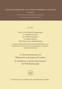 A. Die Isomerisierung von Äthylenimin-carbonsäure-(2)-nitrilen B. Konstitution und Chemilumineszenz bei Phthalhydraziden (eBook, PDF) - Gundermann, Karl Dietrich; Drawert, Manfred; Horstmann, Walter; Schulze, Helmut; Sprenger, Franz-Josef