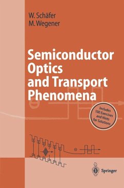 Semiconductor Optics and Transport Phenomena (eBook, PDF) - Schäfer, Wilfried; Wegener, Martin