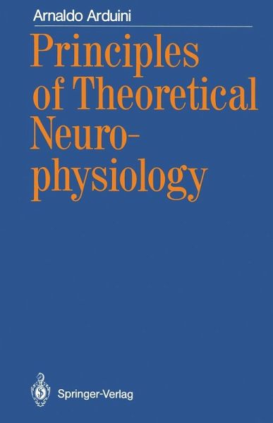 Principles of Theoretical Neurophysiology (eBook, PDF) Principles of Theoretical Neurophysiology (eBook, PDF)