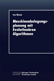 Maschinenbelegungsplanung mit Evolutionären Algorithmen (eBook, PDF)