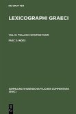Lexicographi Graeci Vol IX. Fasc 3. Pollucis Onomasticon Index (eBook, PDF)