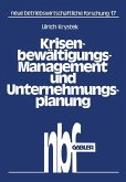 Krisenbewältigungs-Management und Unternehmungsplanung (eBook, PDF)