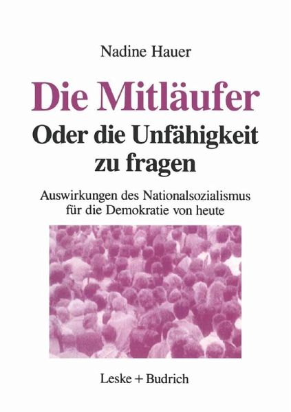 Die Mitläufer Oder Die Unfähigkeit zu fragen (eBook, PDF)