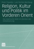 Religion, Kultur und Politik im Vorderen Orient (eBook, PDF)