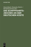 Die Schifffahrtszeichen an der deutschen Küste (eBook, PDF) Die Schifffahrtszeichen an der deutschen Küste (eBook, PDF)