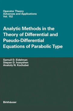 Analytic Methods In The Theory Of Differential And Pseudo-Differential Equations Of Parabolic Type (eBook, PDF) - Eidelman, Samuil D.; Ivasyshen, Stepan D.; Kochubei, Anatoly N.