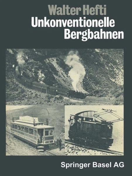 Unkonventionelle Bergbahnen (eBook, PDF) Unkonventionelle Bergbahnen (eBook, PDF)