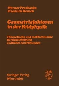 Geometriefaktoren in der Feldphysik (eBook, PDF) - Prochazka, Werner; Bensch, Friedrich