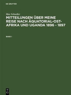 Cover Max Schöller: Mitteilungen über meine Reise nach Äquatorial-Ost-Afrika und Uganda 1896 - 1897. Band I (eBook, PDF)