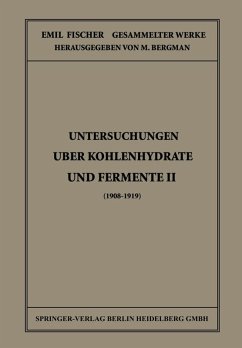 Untersuchungen Über Kohlenhydrate und Fermente II (1908 - 1919) (eBook, PDF) - Fischer, Emil