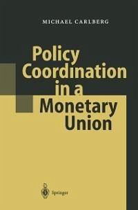 Policy Coordination in a Monetary Union (eBook, PDF) - Carlberg, Michael