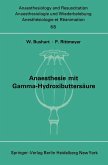 Anaesthesie mit Gamma-Hydroxibuttersäure Experimentelle und Klinische Erfahrungen (eBook, PDF)