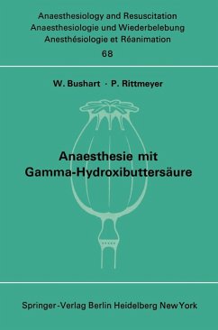Anaesthesie mit Gamma-Hydroxibuttersäure Experimentelle und Klinische Erfahrungen (eBook, PDF)