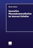 Innovative Pharmakommunikation im Internet-Zeitalter (eBook, PDF)
