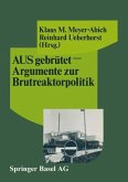 AUSgebrütet - Argumente zur Brutreaktorpolitik (eBook, PDF)