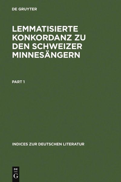 Lemmatisierte Konkordanz zu den Schweizer Minnesängern (eBook, PDF) Lemmatisierte Konkordanz zu den Schweizer Minnesängern (eBook, PDF)