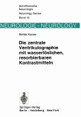 Die zentrale Ventrikulographie mit wasserlöslichen, resorbierbaren Kontrastmitteln (eBook, PDF) Die zentrale Ventrikulographie mit wasserlöslichen, resorbierbaren Kontrastmitteln (eBook, PDF)