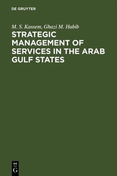 Strategic Management of Services in the Arab Gulf States (eBook, PDF) - Kassem, M. S.; Habib, Ghazi M.