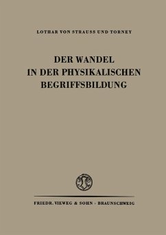Der Wandel in der Physikalischen Begriffsbildung (eBook, PDF) - Strauss, Na; Torney, Lothar ~von&xc