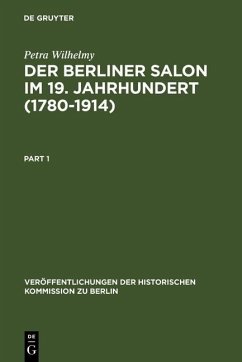 Der Berliner Salon im 19. Jahrhundert (1780-1914) (eBook, PDF) - Wilhelmy, Petra