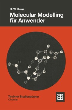 Molecular Modelling für Anwender (eBook, PDF) - Kunz, Roland W.