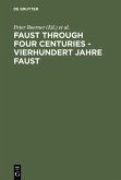 Faust through Four Centuries - Vierhundert Jahre Faust (eBook, PDF)